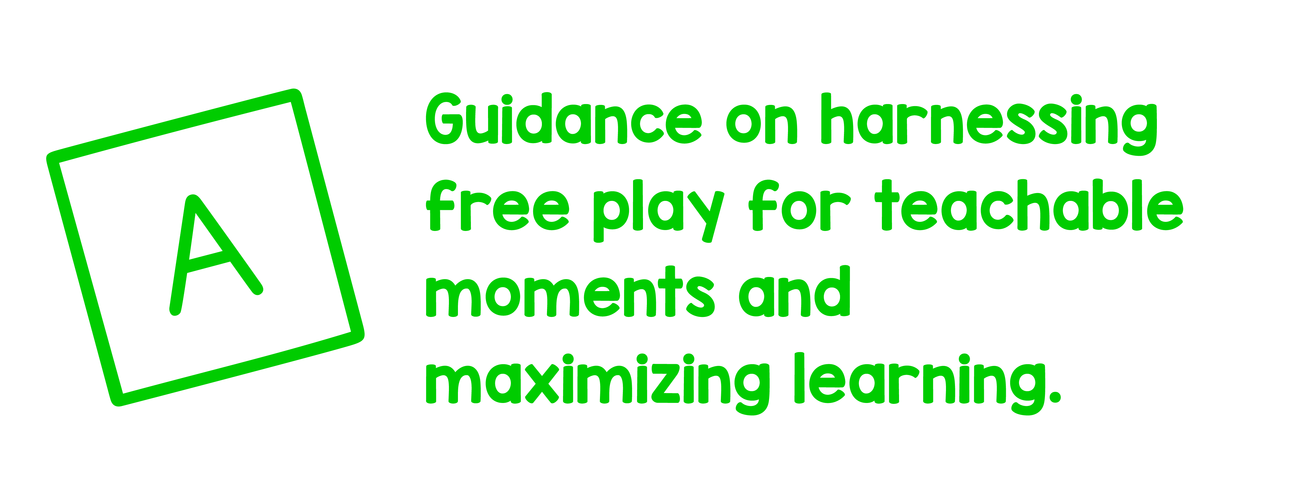 "Guidance on harnessing free play for teachable moments and maximizing learning."